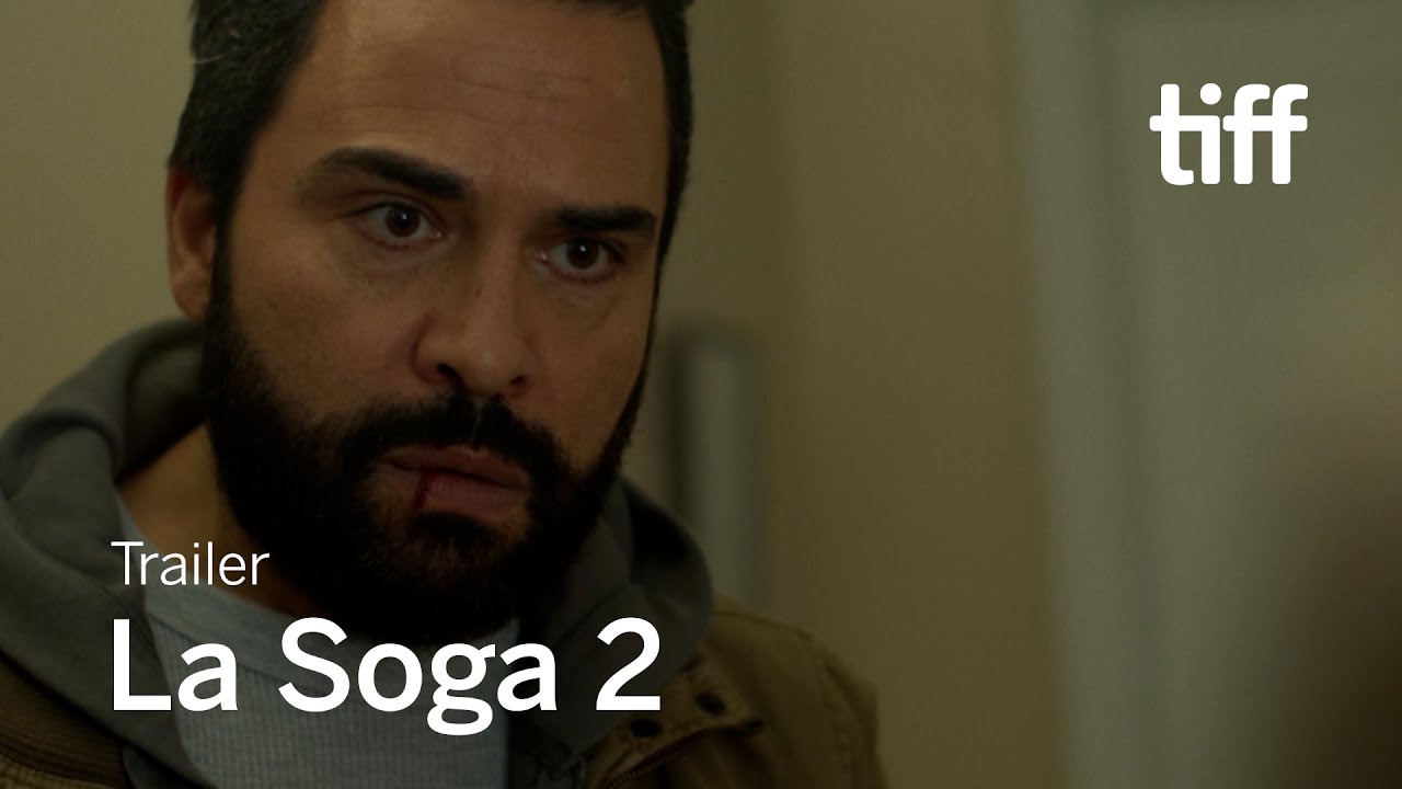 Watch film La Soga: Salvation | LA SOGA 2 Trailer | TIFF 2021