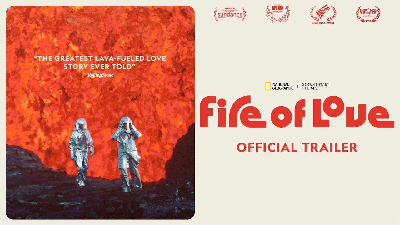 Watch film Fire of Love | FIRE OF LOVE - In Theaters July 6