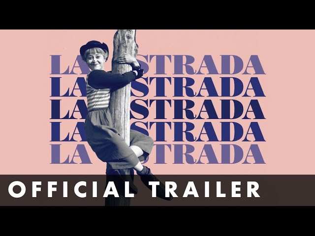 Watch film La Strada | LA STRADA - Official Trailer - Remastered and in cinemas May 19th