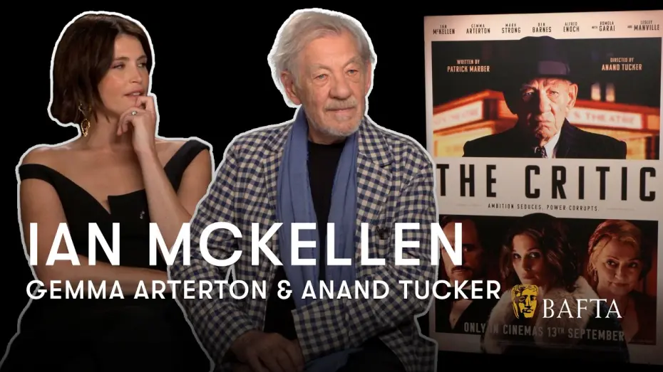 Watch film The Critic | Ian McKellen & Gemma Arterton Reveal their Slightly Disastrous First Day on The Critic | BAFTA