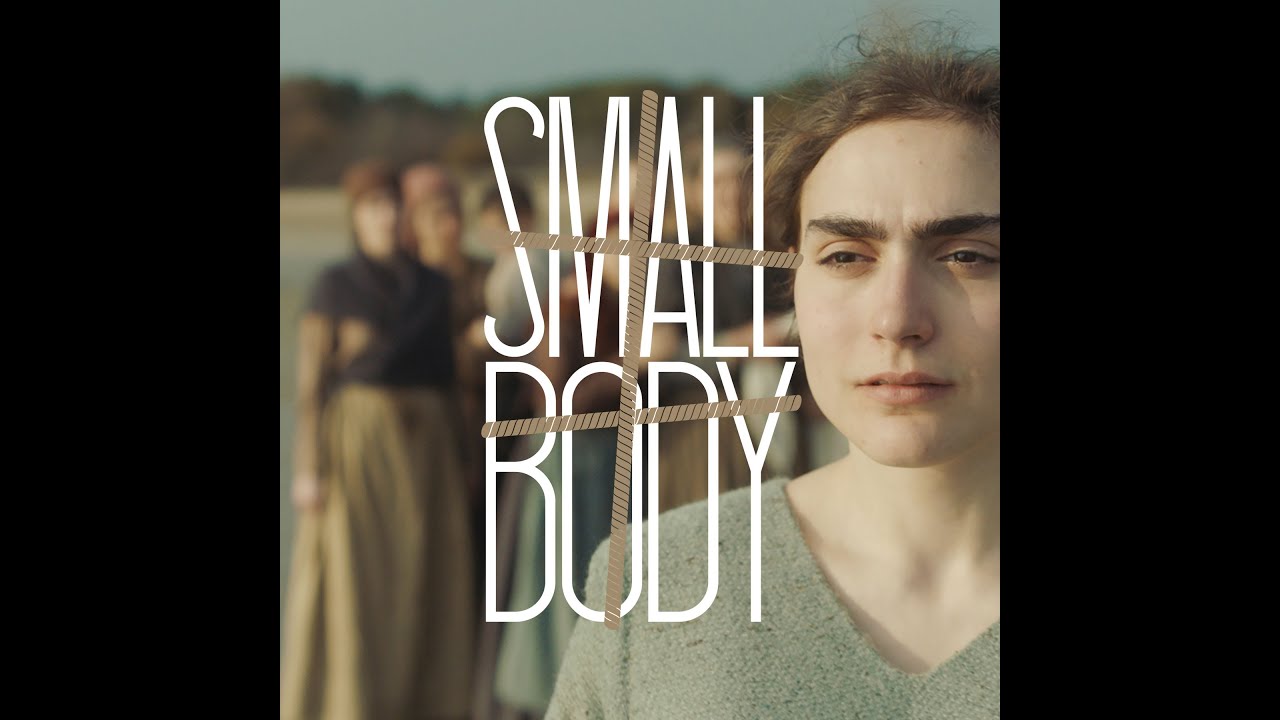 Watch film Small Body | Official Trailer