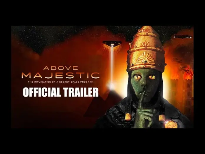 Watch film Above Majestic | Above Majestic: Implications of a Secret Space Program - Official Trailer