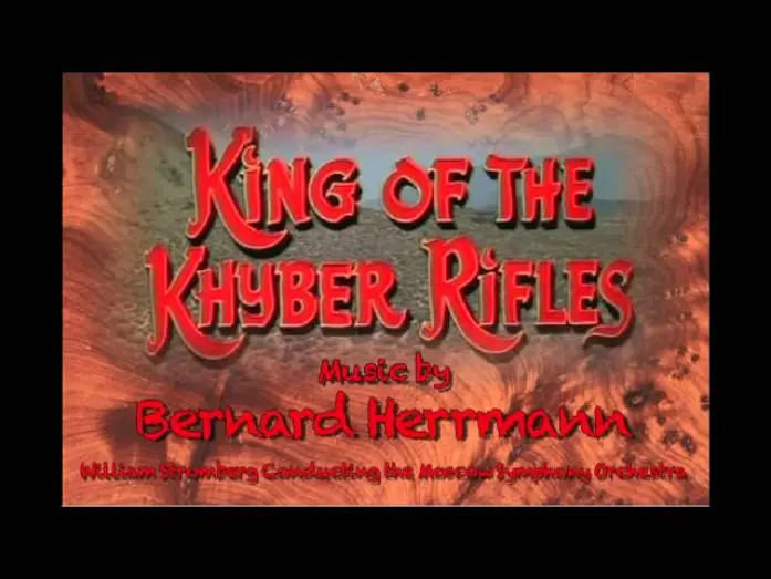 Watch film King of the Khyber Rifles | King of the Khyber Rifles Prelude by Bernard Herrmann