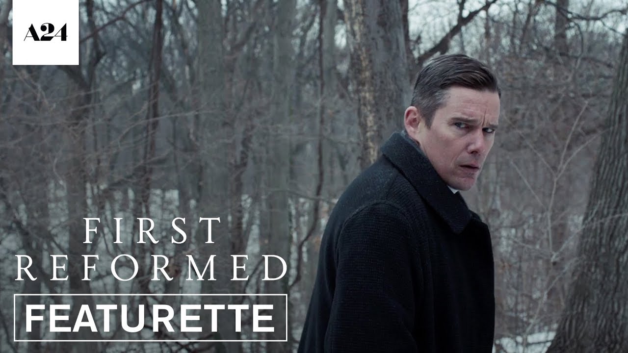 Watch film First Reformed | The Cinema of Paul Schrader