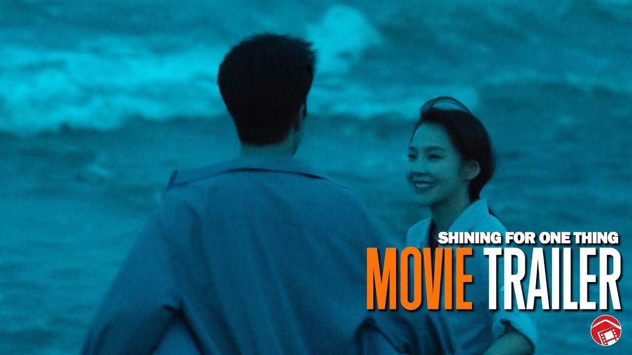 Watch film Shining for One Thing | SHINING FOR ONE THING - Trailer 1 (2023) 一闪一闪亮星星