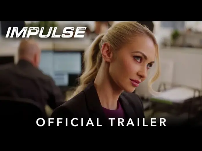 Watch film Impulse | Official International Trailer