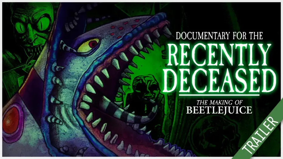 Watch film Documentary for the Recently Deceased: The Making of Beetlejuice | Documentary For The Recently Deceased : The Making Of BEETLEJUICE - TRAILER