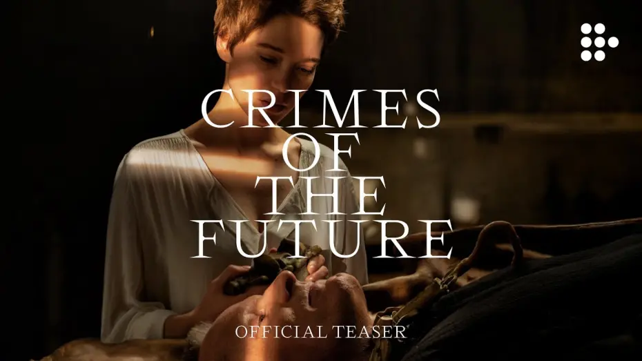 Watch film Crimes of the Future | Official International Teaser