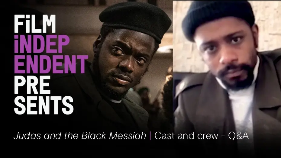 Watch film Judas and the Black Messiah | JUDAS AND THE BLACK MESSIAH - Q&A | Shaka King, LaKeith Stanfield, Daniel Kaluuya | Film Independent