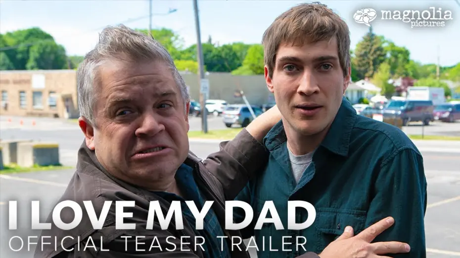 Watch film I Love My Dad | Official Teaser Trailer