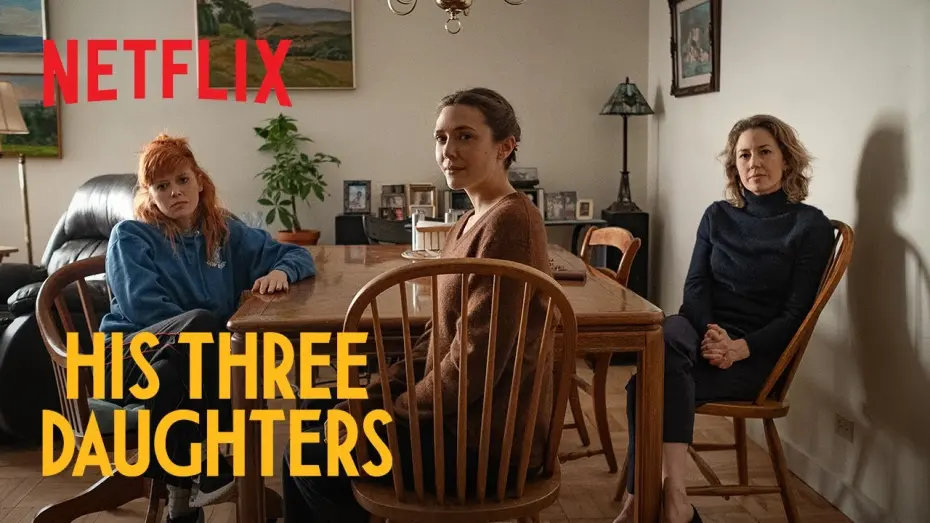 Watch film His Three Daughters | Understanding Each Other