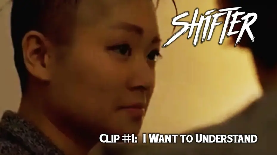 Watch film Shifter | SHIFTER (2020) - Clip #1: I Want to Understand