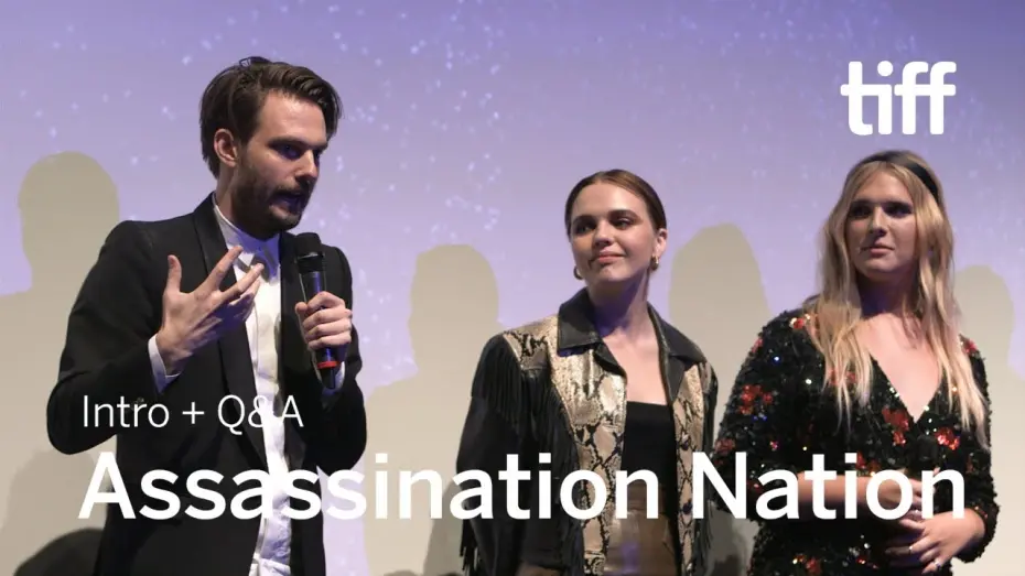 Watch film Assassination Nation | TIFF 2018 Cast and Crew Q&A