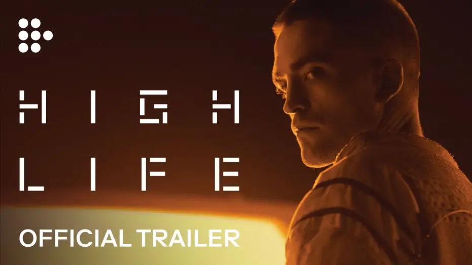 Watch film High Life | Official UK Streaming Trailer