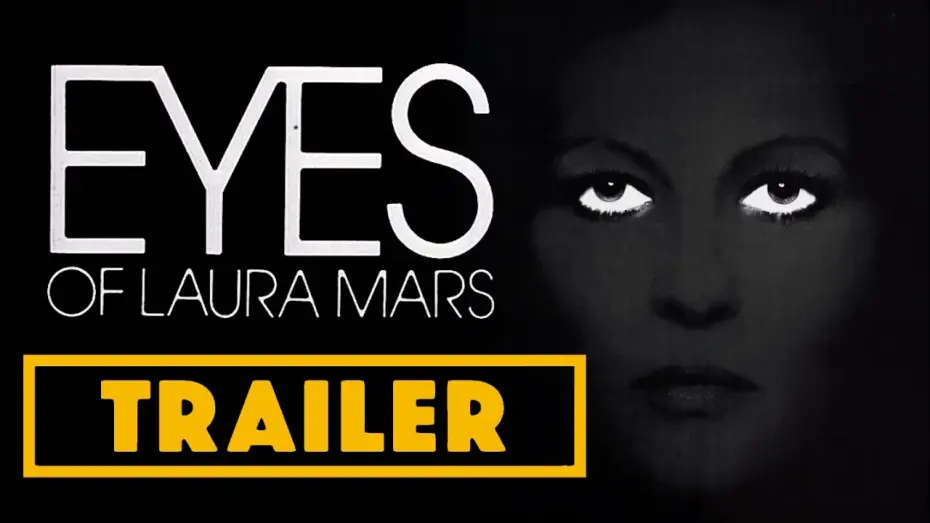 Watch film Eyes of Laura Mars | The Eyes of Laura Mars (1978) C Files Trailer