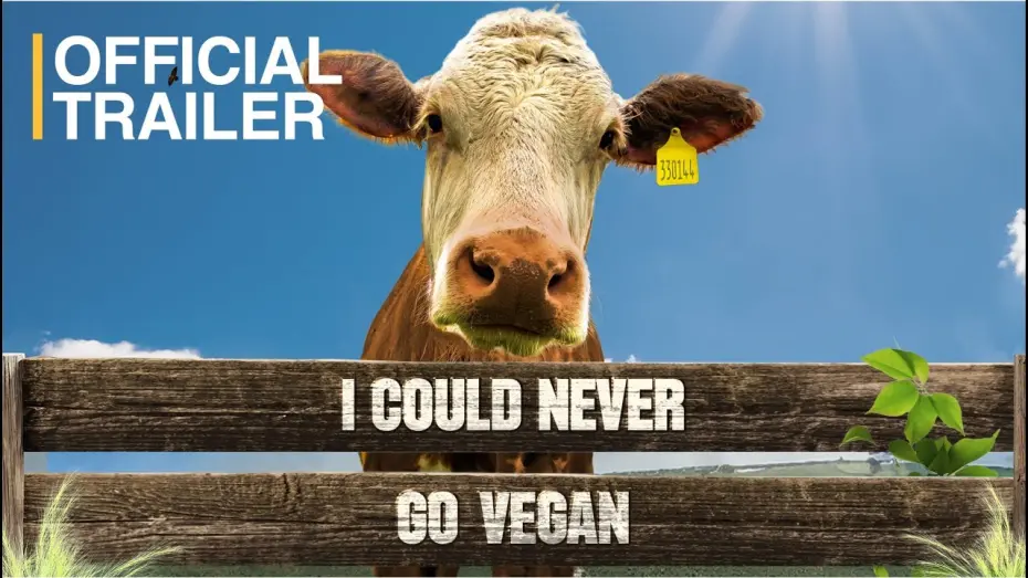 Watch film I Could Never Go Vegan | I Could Never Go Vegan | Official Trailer