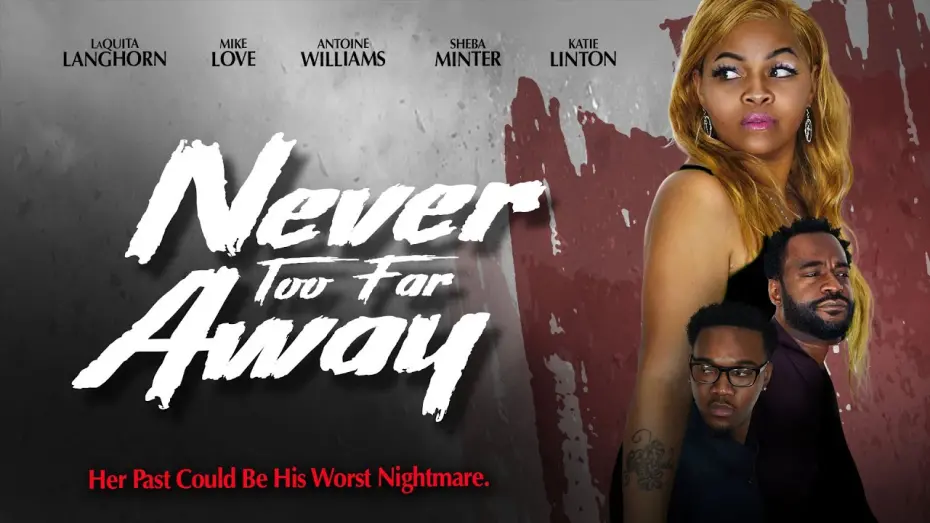 Watch film Never Too Far Away | Official Trailer