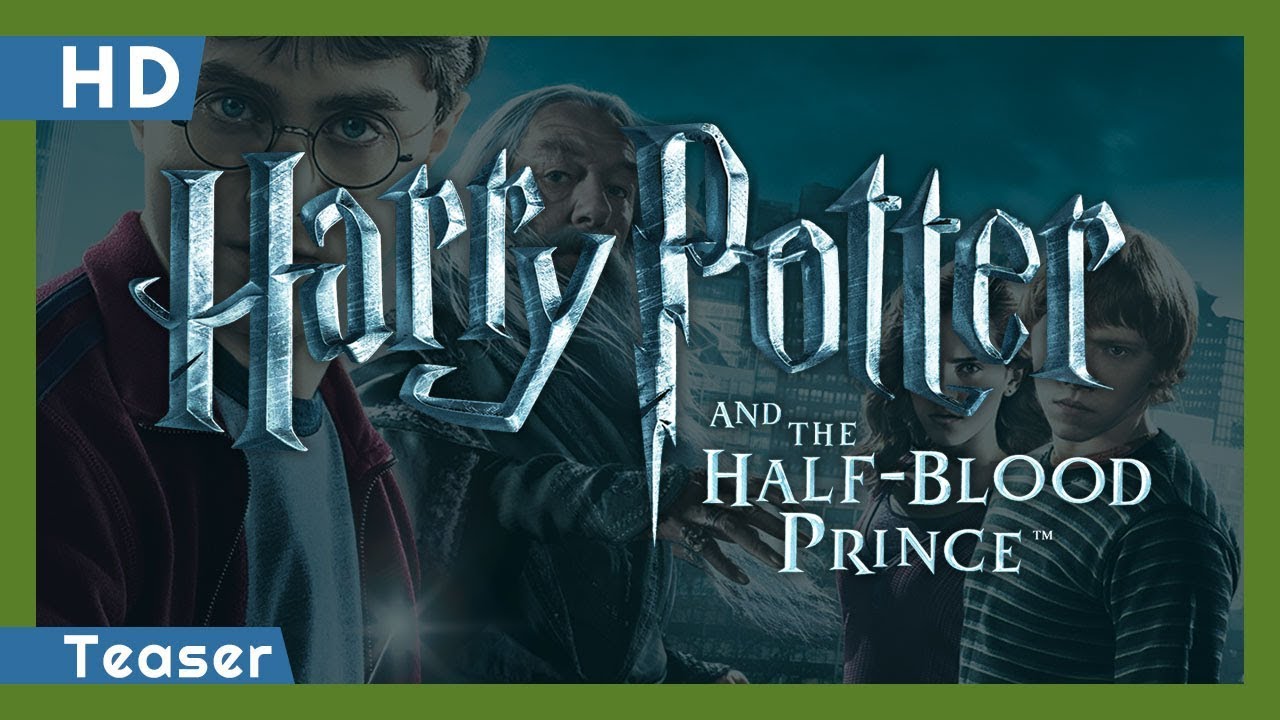 Watch film Harry Potter and the Half-Blood Prince | Teaser