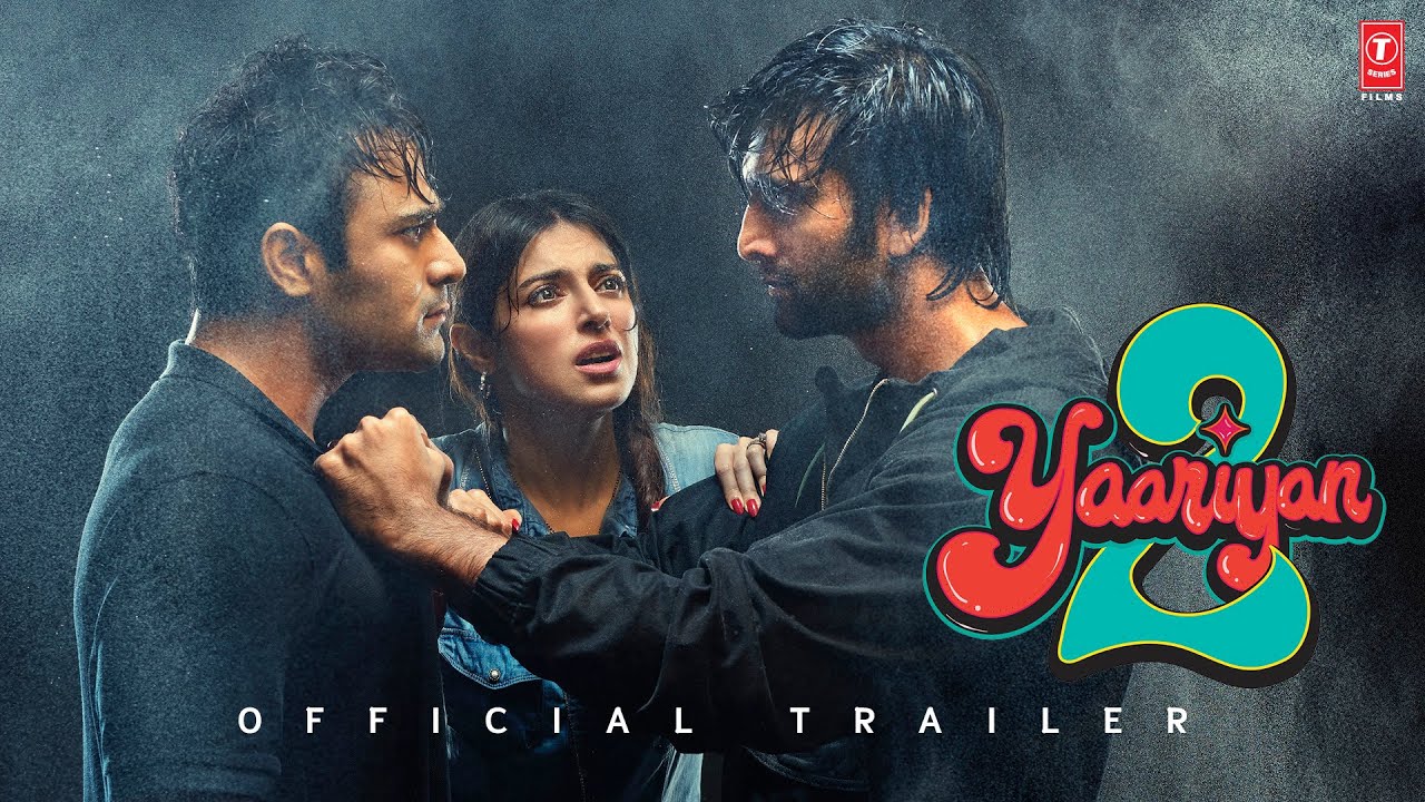 Watch film Yaariyan 2 | YAARIYAN 2 (Official Trailer):Divya,Yash,Meezaan,Pearl,Anaswara,Warina,Priya|Radhika,Vinay|Bhushan K