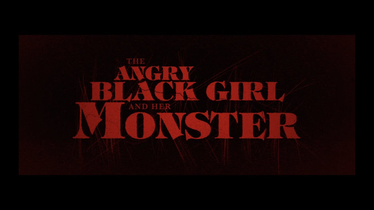 Watch film The Angry Black Girl and Her Monster | Official Trailer