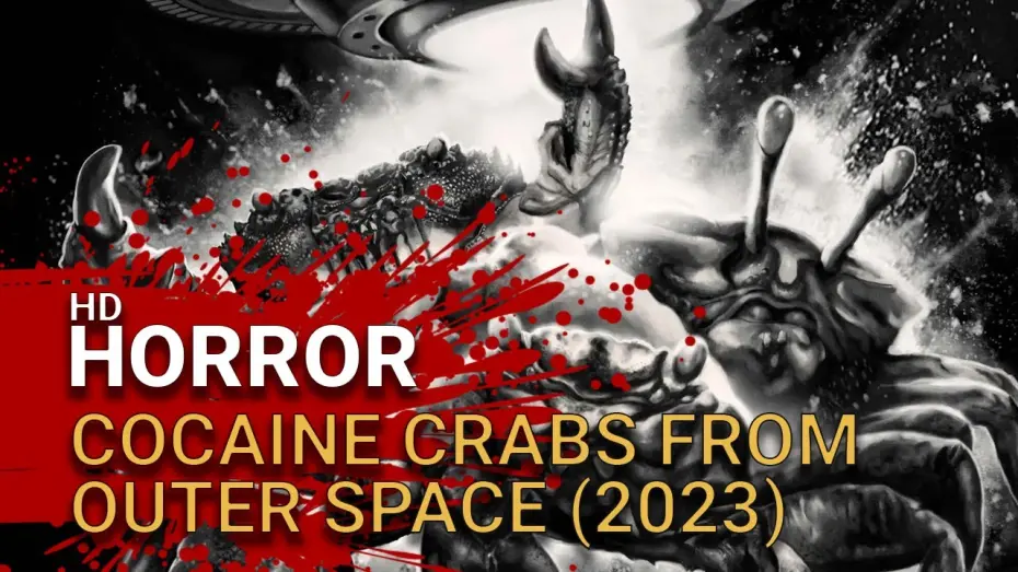 Watch film Cocaine Crabs From Outer Space | Cocaine Crabs from Outer Space (2023) -  Official Trailer