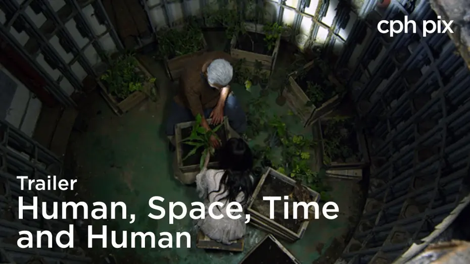 Watch film Human, Space, Time and Human | Human, Space, Time and Human Trailer | CPH PIX 2018