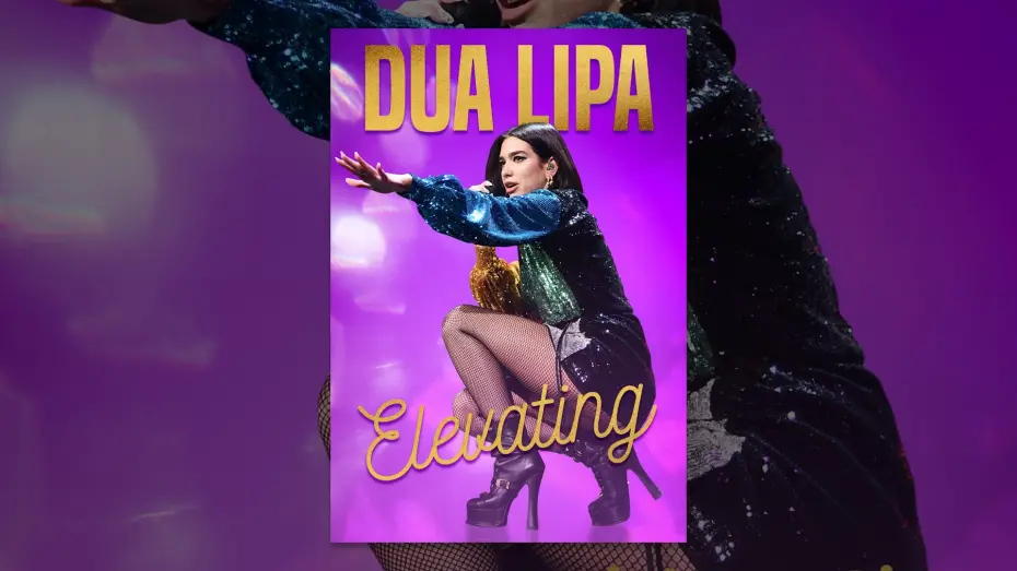 Watch film Dua Lipa: Elevating | Dua Lipa: Elevating