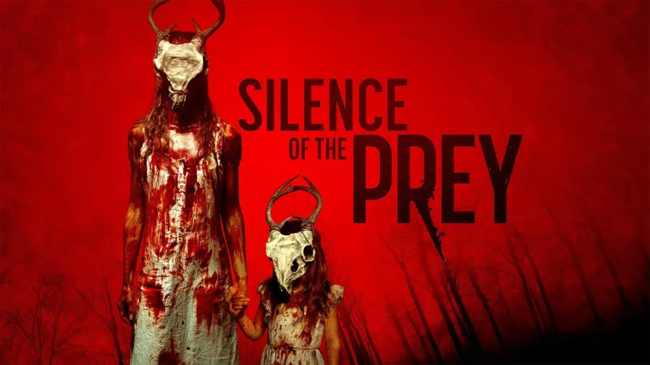 Watch film Silence of the Prey | Red-Band Official Trailer