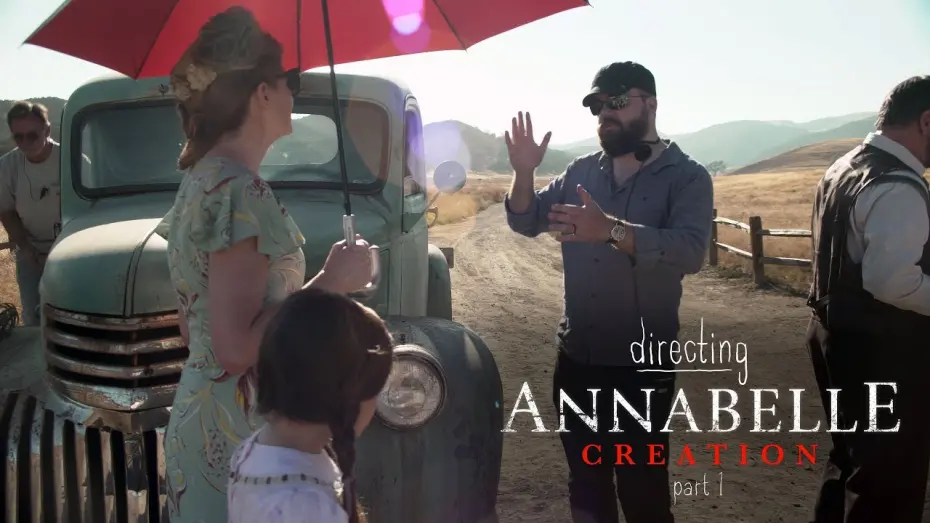 Watch film Directing Annabelle: Creation | Directing Annabelle Creation - Part 1