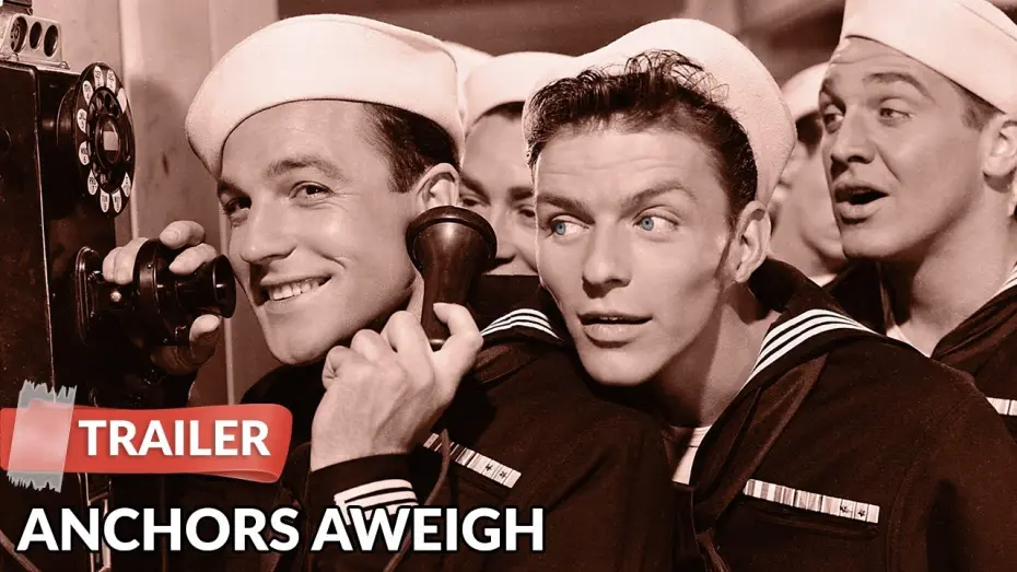 Watch film Anchors Aweigh | Anchors Aweigh 1945 Trailer | Frank Sinatra | Gene Kelly