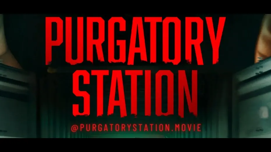 Watch film Purgatory Station | PURGATORY STATION OFFICIAL TRAILER