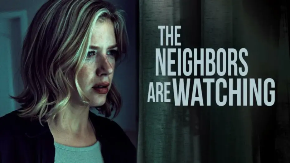 Watch film The Neighbors Are Watching | First Look at Lifetime