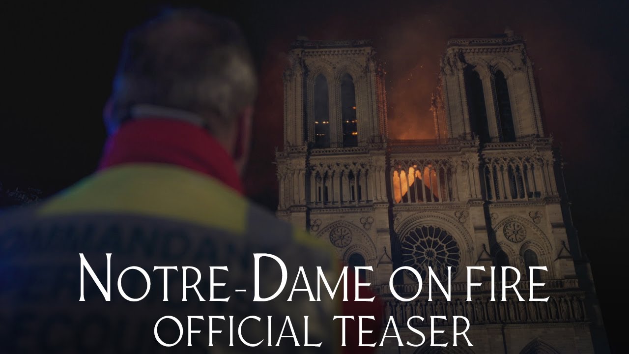 Watch film Notre-Dame on Fire | Notre-Dame On Fire - Official Teaser