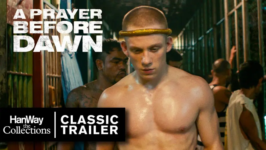 Watch film A Prayer Before Dawn | A Prayer Before Dawn - Classic Trailer (2017) - HanWay Films