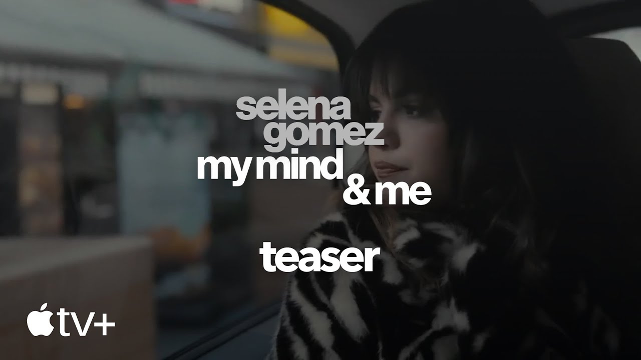 Watch film Selena Gomez: My Mind & Me | Teaser