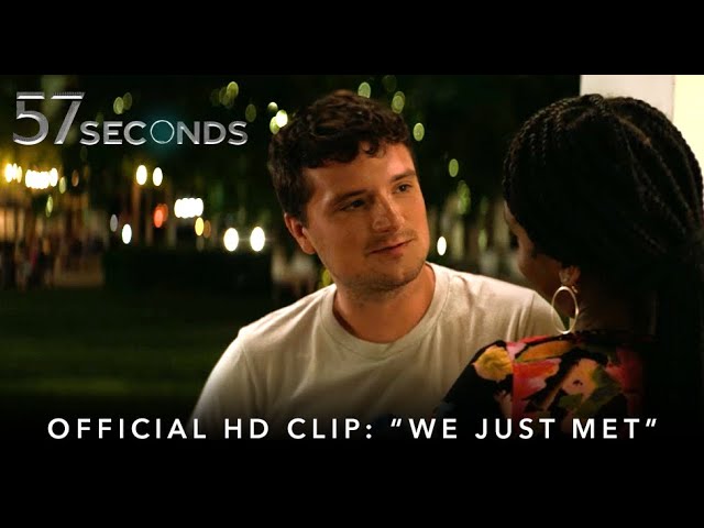 Watch film 57 Seconds | "We Just Met"