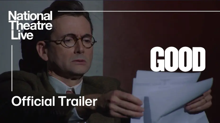 Watch film National Theatre Live: Good | GOOD with David Tennant: Official Trailer - In Cinemas 20 April | National Theatre Live