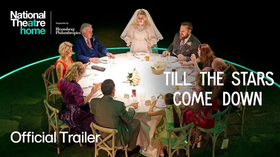 Watch film Till The Stars Come Down | Till The Stars Come Down | Official Trailer | National Theatre at Home