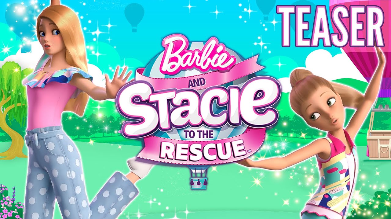 Watch film Barbie and Stacie to the Rescue | Official Teaser