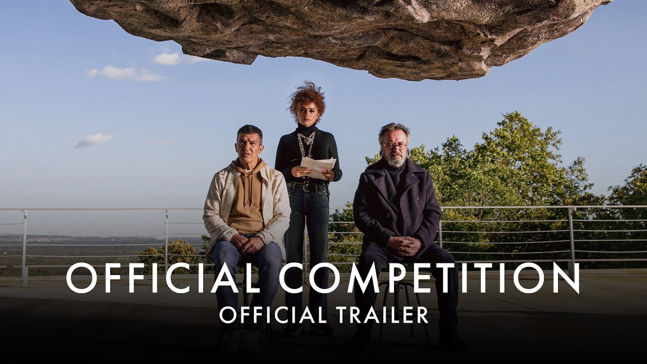 Watch film Official Competition | Official UK Trailer