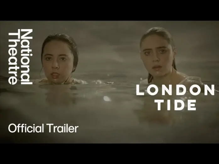 Watch film National Theatre Live - London Tide | London Tide | Official Trailer | National Theatre