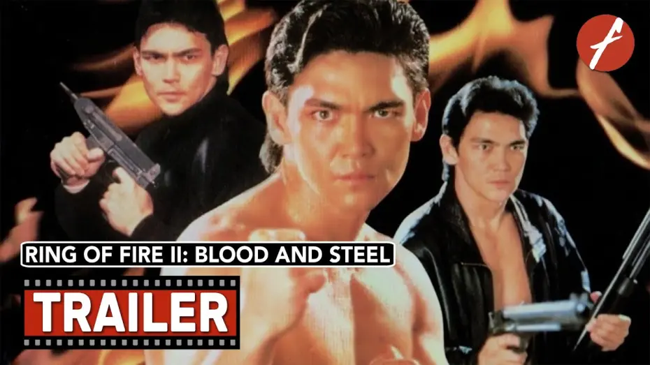 Watch film Ring of Fire II: Blood and Steel | Ring Of Fire II: Blood And Steel (1993) - Movie Trailer - Far East Films