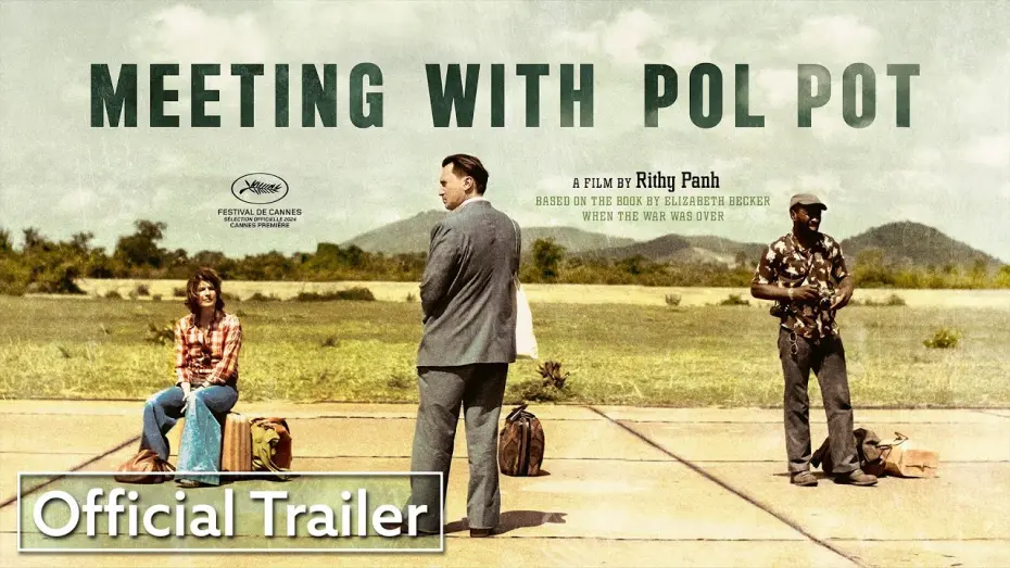 Watch film Meeting with Pol Pot | Official Trailer