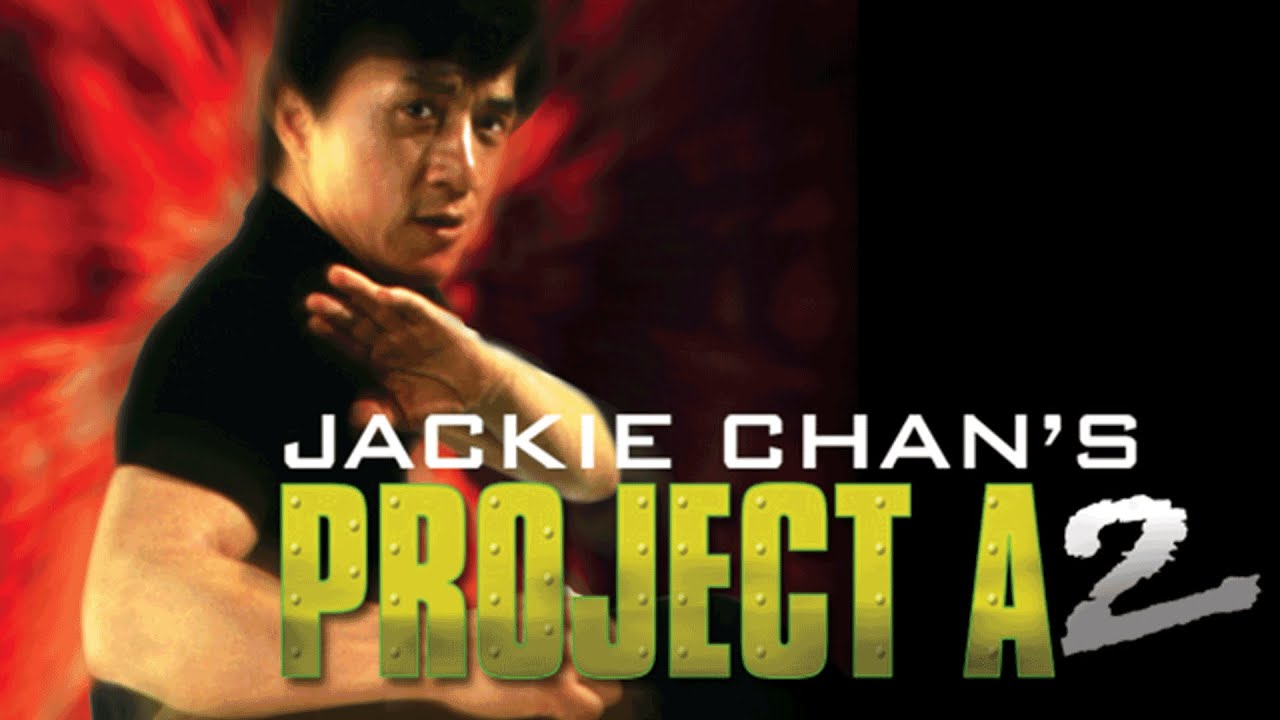 Watch film Project A: Part II | Jackie Chan’s Project A2 | Official Trailer (HD) - Jackie Chan, Maggie Cheung | MIRAMAX