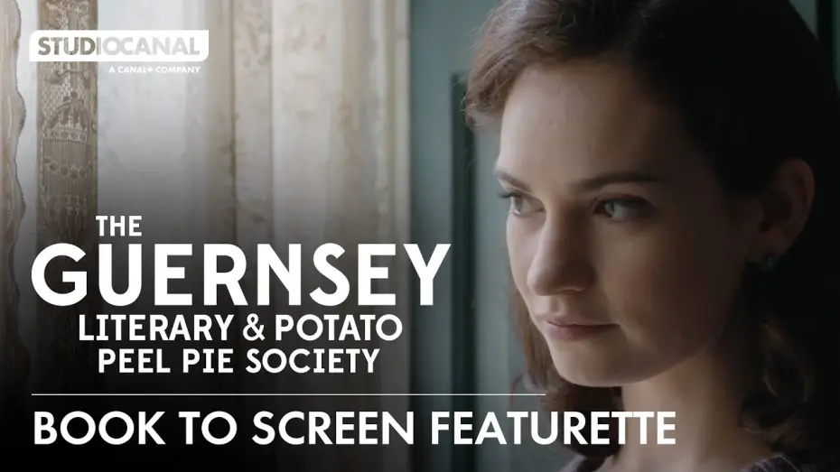 Watch film The Guernsey Literary & Potato Peel Pie Society | Book To Screen Featurette