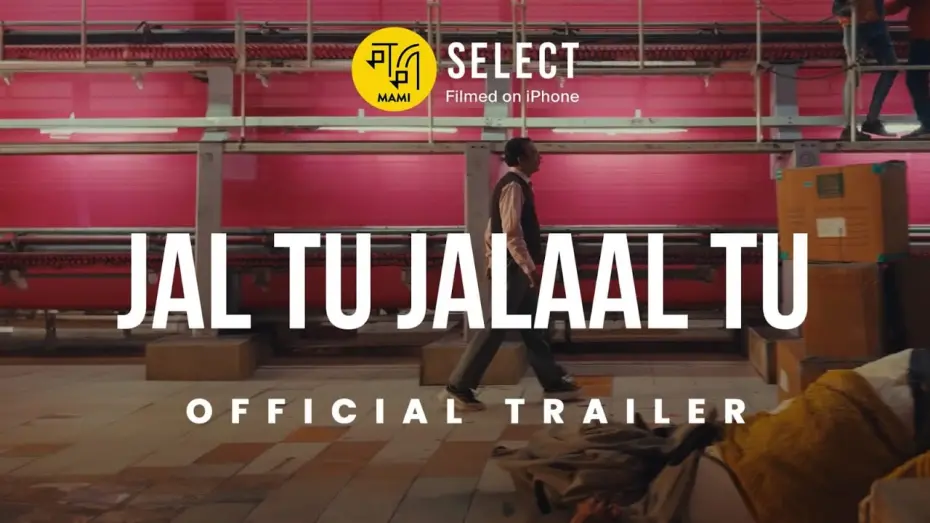 Watch film Jal Tu Jalaal Tu | Jal Tu Jalaal Tu | Trailer | MAMI Select: Filmed on iPhone | Prateek Vats