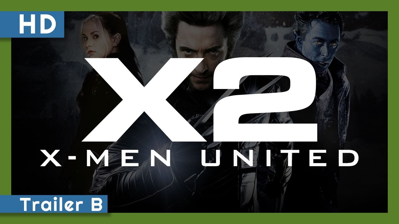 Watch film X2 | X2: X-Men United (2003) Trailer B