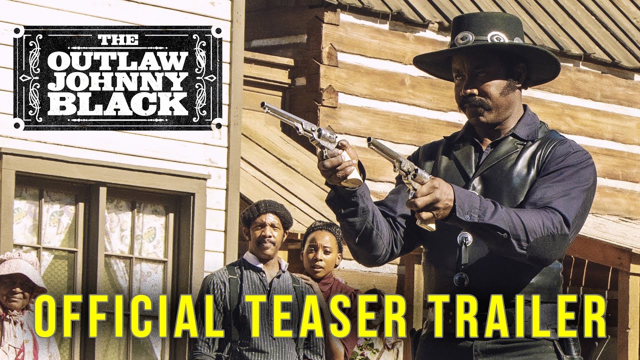 Watch film Outlaw Johnny Black | Official Teaser Trailer