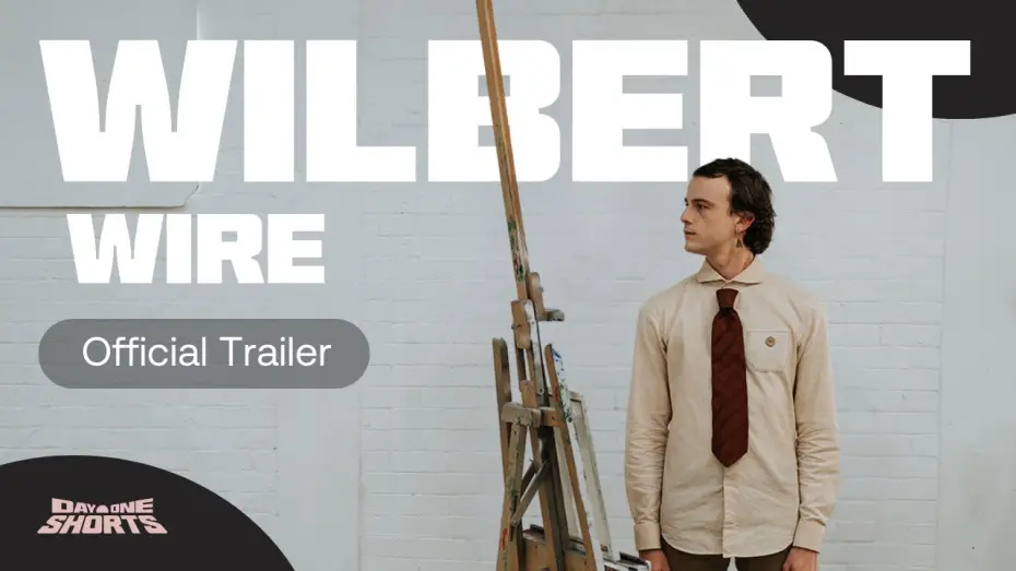 Watch film Wilbert Wire | Wilbert Wire (Trailer) | Day One Shorts 2024