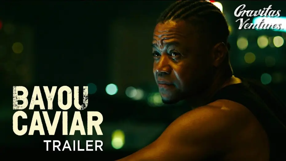 Watch film Bayou Caviar | Bayou Caviar | Cuba Gooding Jr. | Richard Dreyfuss | Trailer